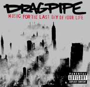 Music for the Last Day of Your Life [Explicit Content] , Dragpipe