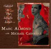 Gabriel & the Lunatic Lover , Marc Almond
