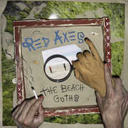 Beach Goths , Red Axes