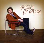 The Best Of David Phelps , David Phelps