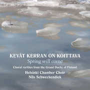Kevat Kerran on Koittava , Helsinki Chamber Choir