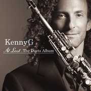 At Last: The Duets Album , Kenny G