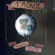 Making Believe , T'Monde