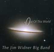 Out of This World , The Jim Widner Big Band
