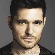 Nobody But Me , Michael Bublé