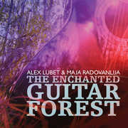 Alex Lubet, Maja Radovanlija & Isachaar Miron- The Enchanted GuitarForest