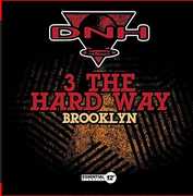 Brooklyn , 3 the Hard Way