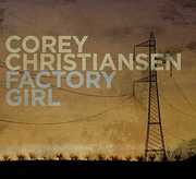 Factory Girl , Corey Christiansen