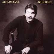 Aimless Love , John Prine