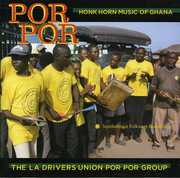Por Por: Honk Horn Music of Ghana , The La Drivers Union Por Por Group