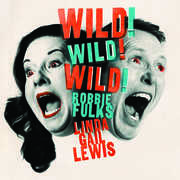 Wild! Wild! Wild! , Gail Lewis & Robbie Fulks