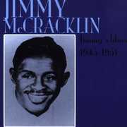 Jimmy's Blues: 1945-1951 , Jimmy McCracklin