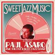 Sweet Jazz Music - Music of Jelly Roll Morton , Paul Asaro