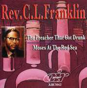 The Preacher That Got Drunk/ Moses At The Red Sea , Rev. C.L. Franklin