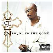 Loyal to the Game [Explicit Content] , 2Pac