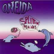 Nice Splittin Peaches , Oneida