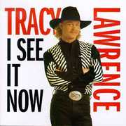 I See It Now , Tracy Lawrence
