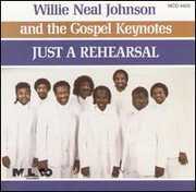 Just a Rehearsal , Willie Neal Johnson