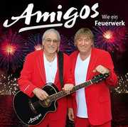 Wie Ein Feuerwerk [Import] , The Amigos