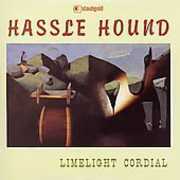 Limelight Cordial , Hassle Hound