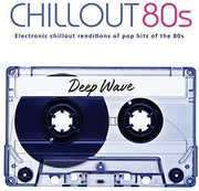 Chillout 80s , Deep Wave