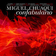 Miguel Chuaqui: Confabulario , Miguel Chuaqui
