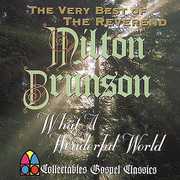 What a Wonderful World: Very Best of , Rev. Milton Brunson