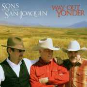 Way Out Yonder , Sons of the San Joaquin