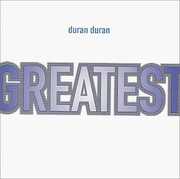 Greatest , Duran Duran