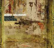 Short Stories , Bobby Selvaggio