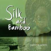 Silk and Bamboo , Patricia Spero