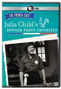 The French Chef: Julia Child's Dinner Party Favorites , Julia Child