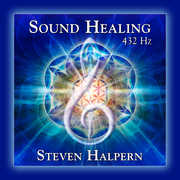 Sound Healing 432 Hz , Steven Halpern