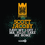 Easy My Love /  Mr Pilot Take Me Home , Scott Jacoby