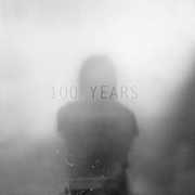 100 Years , 100 Years
