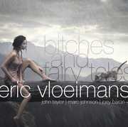 Bitches & Fairy Tales , Eric Vloeimans