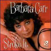 Stroke It , Barbara Carr