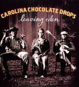 Leaving Eden , The Carolina Chocolate Drops