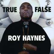 True or False , Roy Haynes
