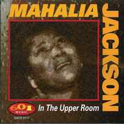 In the Upper Room , Mahalia Jackson