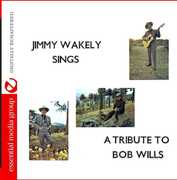 Jimmy Wakely Sings a Tribute to Bob Wills , Jimmy Wakely