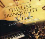 Timeless Tranquility , Phil Coulter