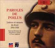 Paroles De Poilus: Lettres Et Carnets Du Front 14-18 , Various Artists