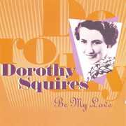 Be My Love , Dorothy Squires