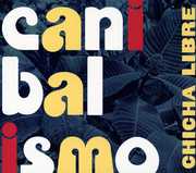 Canibalismo , Chicha Libre