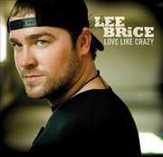 Love Like Crazy , Lee Brice