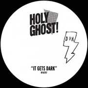 It Gets Dark , Holy Ghost!