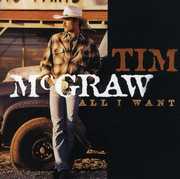 All I Want , Tim McGraw
