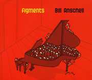 Figments , Bill Anschell
