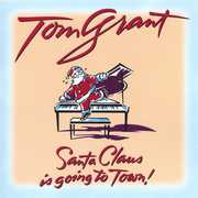 Santa Claus Is Going to Town , Tom Grant